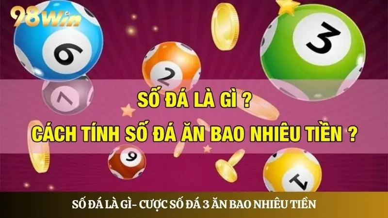 98Win update cách chơi số đá 3 siêu đơn giản, nhận tối đa x25 lần tiền cược