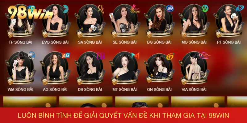 Luôn bình tĩnh để giải quyết vấn đề khi tham gia tại 98win
