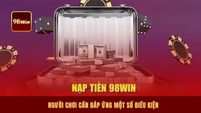 Người chơi cần đáp ứng một số điều kiện